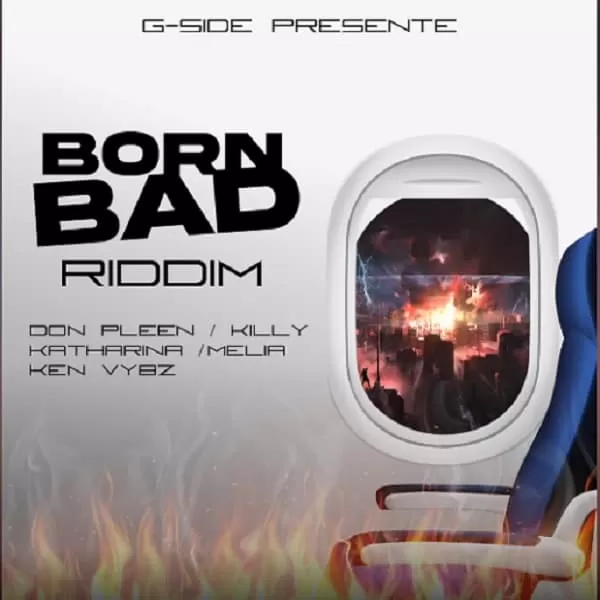 Born Bad Riddim - Ken Vybz Productions