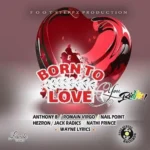 Born To Love You Riddim (2020) – Footsteppz Productions