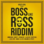 Boss Like Ross Riddim – Krazy Gyal