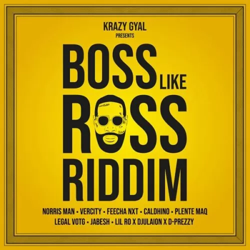 boss like ross riddim - krazy gyal