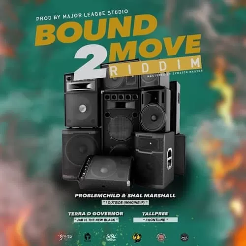 bound 2 move riddim - major league studio