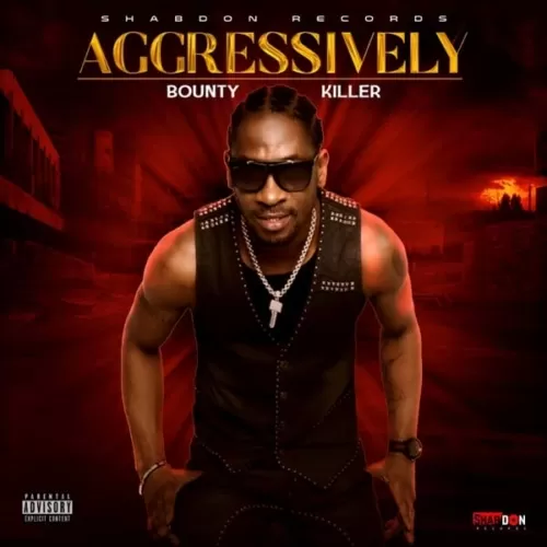 bounty killer - aggressively