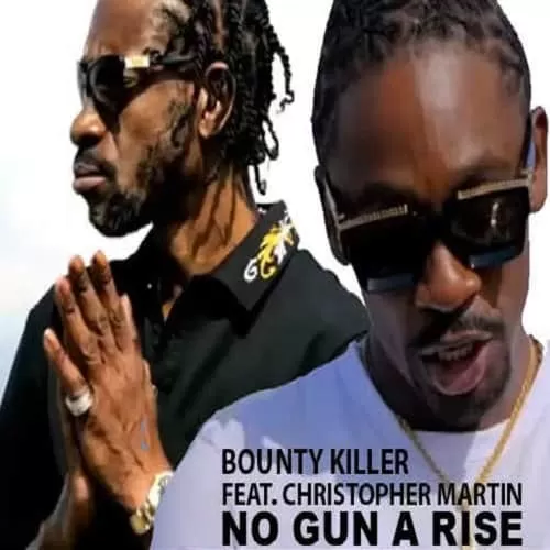 bounty killer, christopher martin - no gun a rise