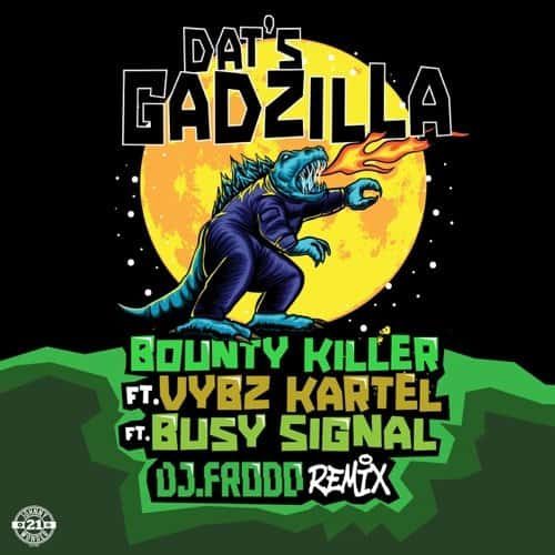 bounty-killer-dats-gadzilla-dj-frodo-remix