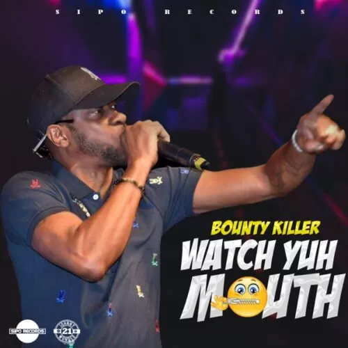 bounty killer - watch yuh mouth