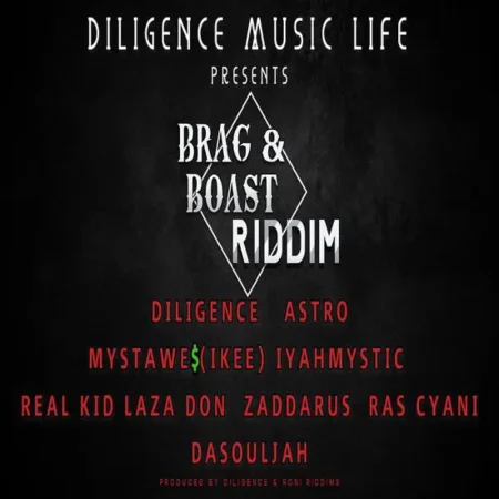 brag & boast riddim - diligence music life