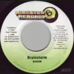 Brainstorm Riddim (2004) – Kingston 6 Rekords
