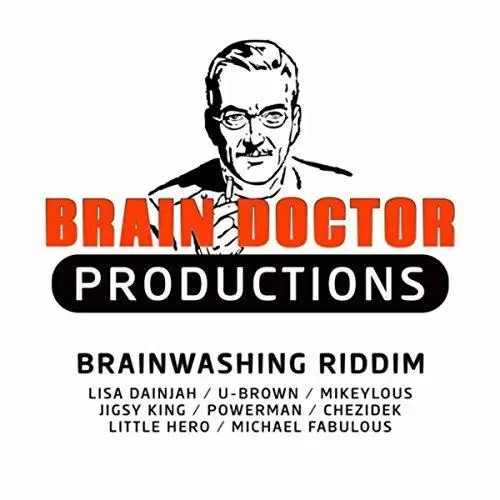 brainwashing riddim - brain doctor productions