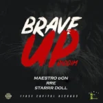 Brave Up Riddim – First Capital Records