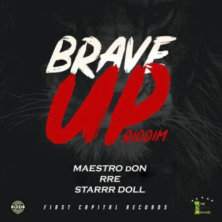 Brave Up Riddim - First Capital Records
