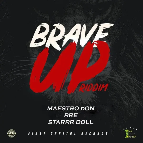 Brave Up Riddim - First Capital Records