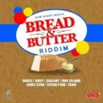 Bread And Butter Riddim – Sam Diggy Music