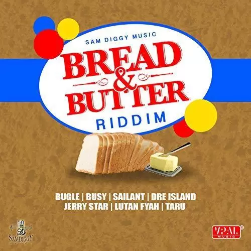 bread and butter riddim - sam diggy music