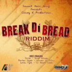 Break Di Bread Riddim – Summit Music Group / Chiney K Productions