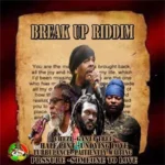 Break Up Riddim (2022) – Leaf Of Life Production