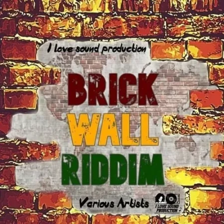 Brick Wall Riddim – I Love Sound Production brick wall riddim - i love sound production
