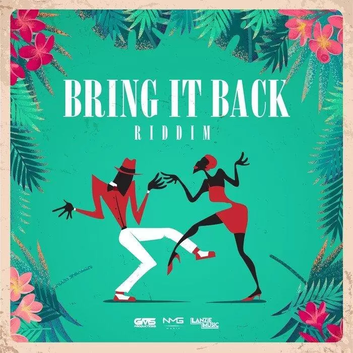 Bring It Back Riddim – Lanzie Music