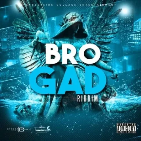 bro gad riddim - streetside collage entertainment