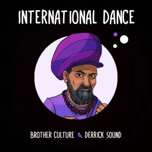 brother culture ft. derrick sound - international dance
