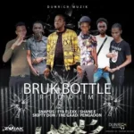 Bruk Bottle Riddim – Dunrich Muzik