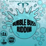 Bubble Buss Riddim – Monstapiece Studios