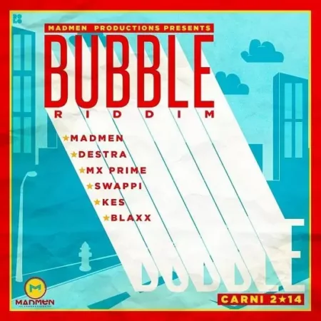 Bubble Riddim - Madmen Productions