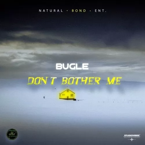 bugle - dont bother me