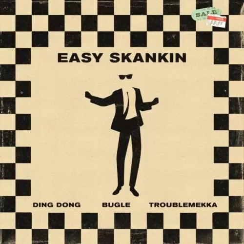 bugle ft. ding dong & troublemekka - easy skankin