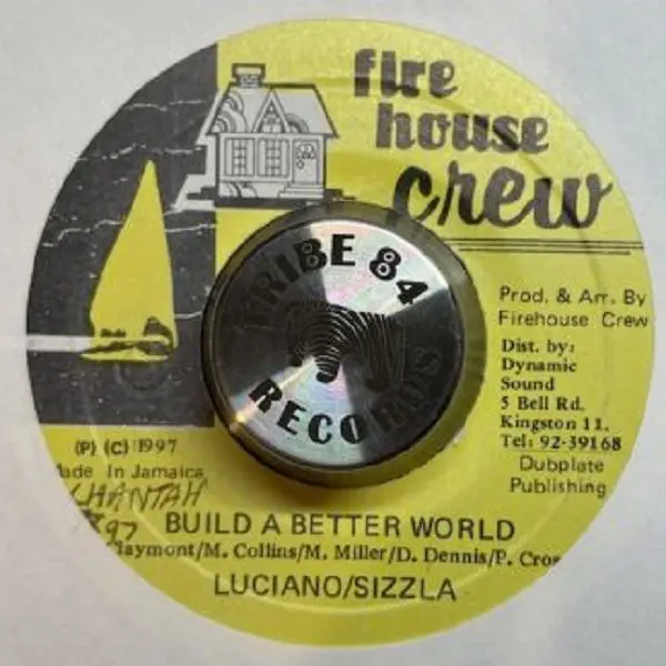 build a better world riddim - firehouse crew