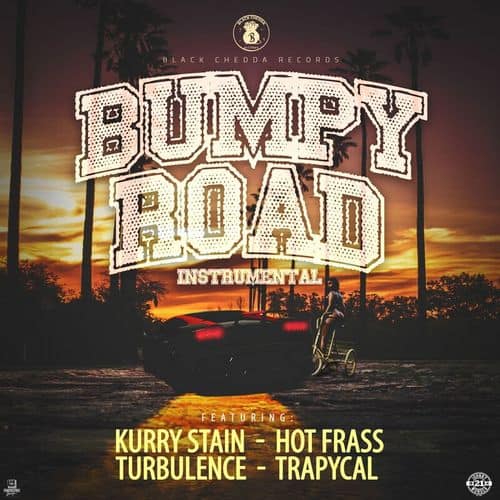 bumpy road riddim - black chedda records