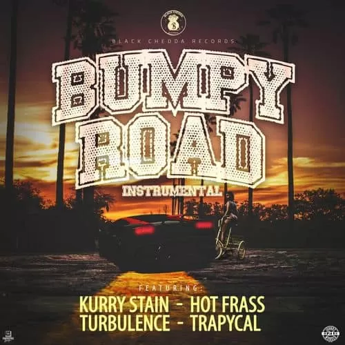 bumpy road riddim - black chedda records