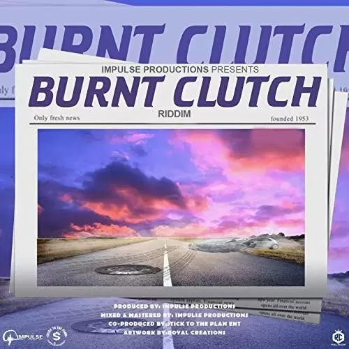 burnt clutch riddim - impulse productions