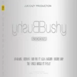 Bushy Bushy Riddim (2011) – Jus Eazy Production