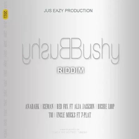 bushy bushy riddim - jus eazy production