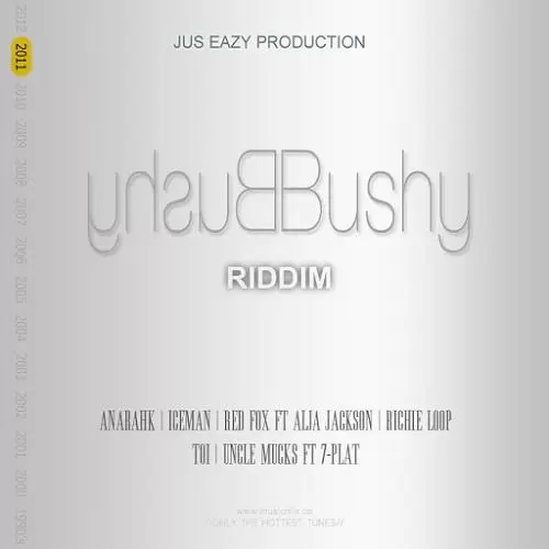 bushy bushy riddim - jus eazy production
