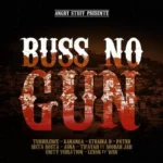 Buss No Gun Riddim – Angry Stuff Records