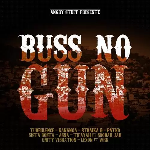 buss no gun riddim - angry stuff records