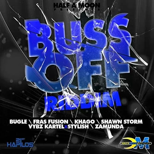 buss off riddim - half moon records