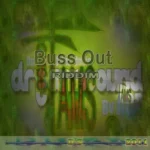 Buss Out Riddim – Fams House Music