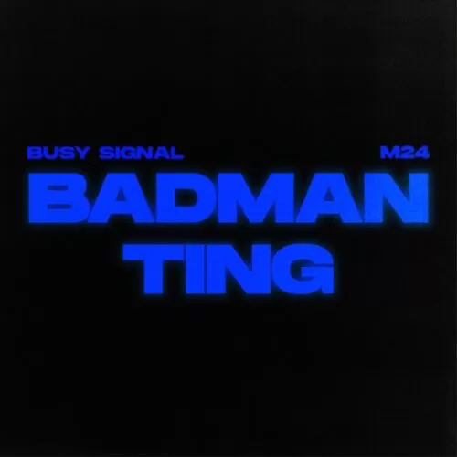 busy signal - badman ting