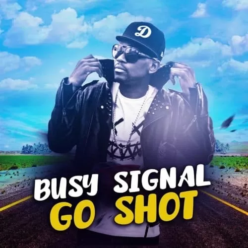 busy signal - go shot