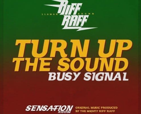 Busy Signal Llamar Riff Raff Brown Turn Up The Sound