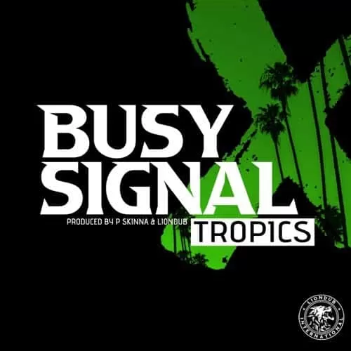 busy signal - tropics