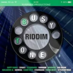 Busy Tone Riddim – Riverside Productionz