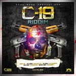 C-19 Riddim (2020) – Cena Bass Productions
