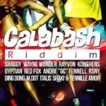 Calabash Riddim (2012) – Ranch Entertainment