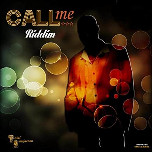 call me riddim - total satisfaction records