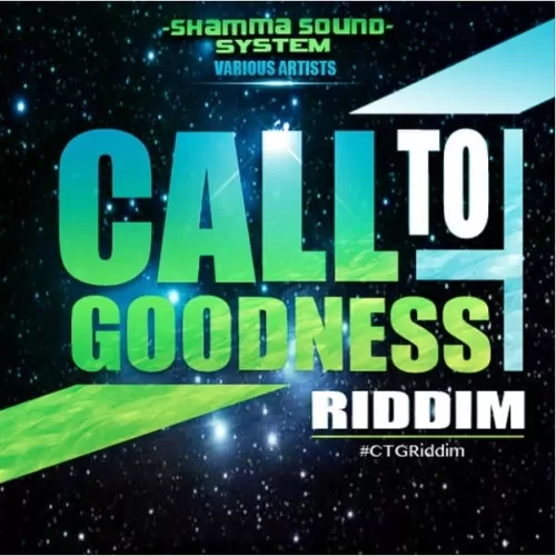 call to goodness riddim - shamma sound system