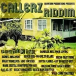 Callerz Riddim – Quantam Productions
