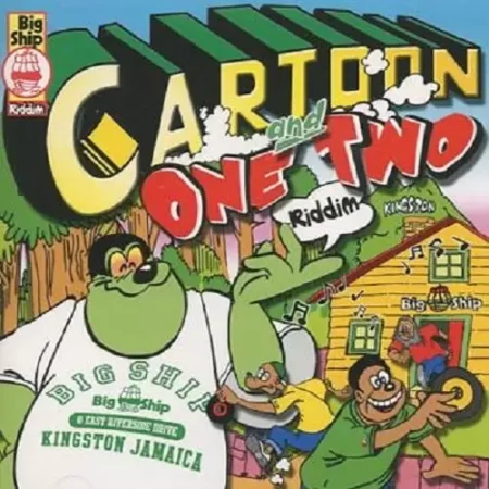 cartoon and one two riddim - big ship entertainment